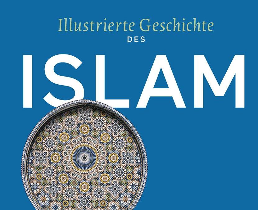 « Illustrierte Geschichte des Islam » bei J.B. Metzler