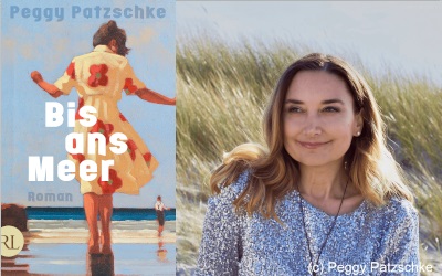 Peggy Patzschke liest heute aus ihrem neuen Buch „Bis ans Meer“